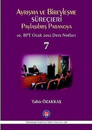 Ayrışma ve Bireyleşme Süreçleri - Paylaşılmış Paranoya 7