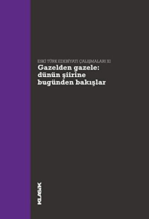 Gazelden Gazele: Dünün Şiirine Bugünden Bakışlar