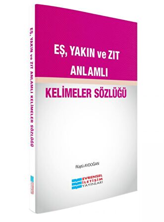 Eş, Yakın ve Zıt Anlamlı