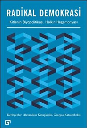 Radikal Demokrasi - Kitlenin Biyopolitikası Halkın Hegemonyası