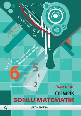 Altın Nokta Yayınları Olimpik Geometri-Olimpik Matematik İlk Adım-Olimpik Matematik Sayılar Teorisine Giriş ve Olimpik Sonlu Matematik- Matematik Olimpiyatlarına Hazırlık Seti (4 Kitap)