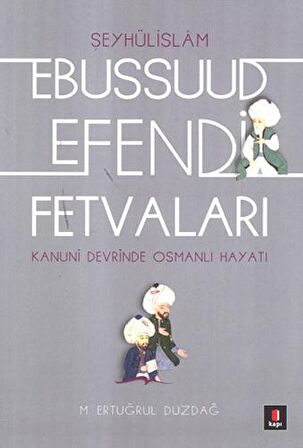 Şeyhülislamı Ebussuud Efendi Fetvaları