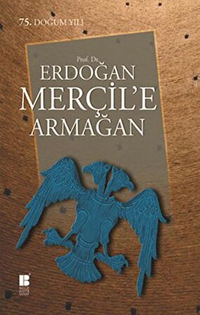 Prof. Dr. Erdoğan Merçil’e Armağan