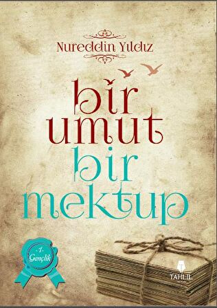 Bir Umut Bir Mektup 1. Cilt - Gençlik