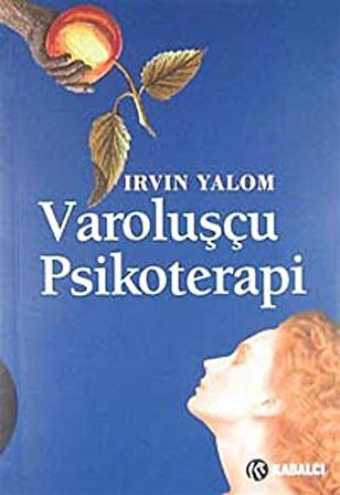 Varoluşçu Psikoterapi / Irvin D. Yalom