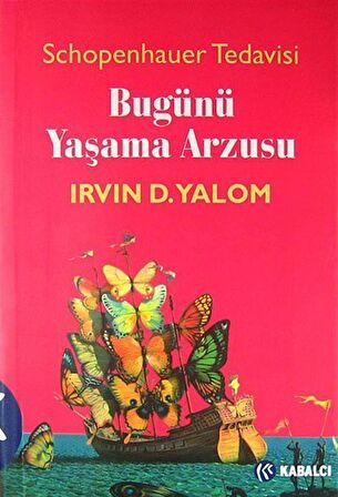 Bugünü Yaşama Arzusu / Irvin D. Yalom