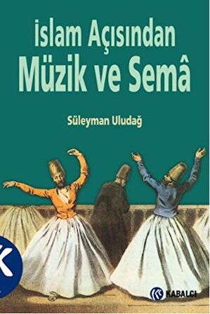 İslam Açısından Müzik ve Sema