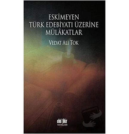 Eskimeyen Türk Edebiyatı Üzerine Mülakatlar