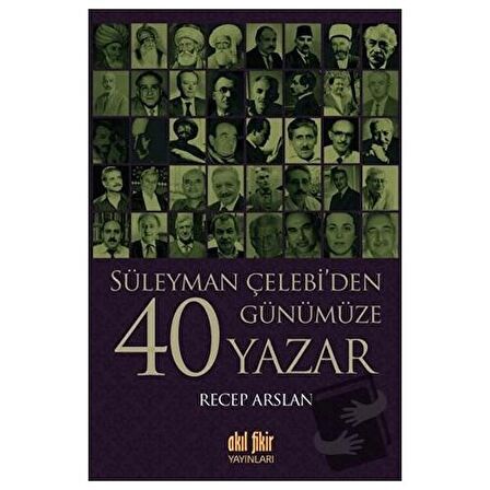 Süleyman Çelebi’den Günümüze 40 Yazar