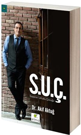 S.U.Ç Sistemin Umutlu Çocuğu