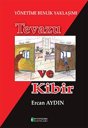 Yönetime Benlik Yaklaşımı: Tevazu ve Kibir