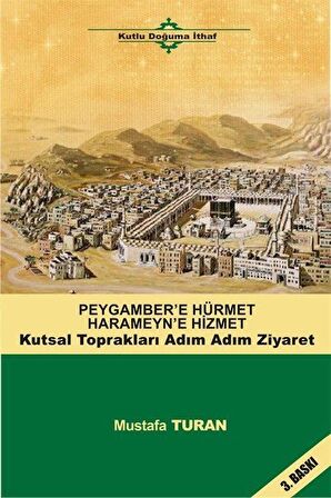 Peygamber'e Hürmet Haremeyn'e Hizmet