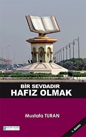 Bir Sevdadır Hafız Olmak / Prof. Dr. Mustafa Turan
