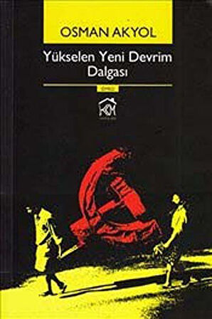Yükselen Yeni Devrim Dalgası / Osman Akyol