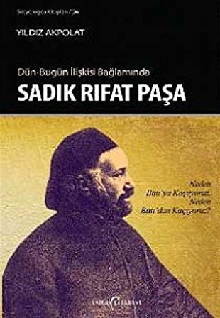 Dün-Bugün İlişkisi Bağlamında Sadık Rıfat Paşa