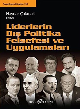 Liderlerin Dış Politika Felsefesi ve Uygulamaları