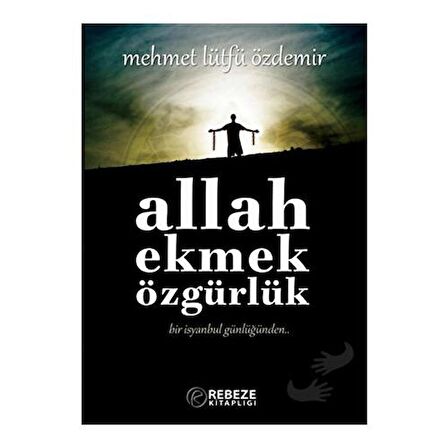 Allah Ekmek Özgürlük