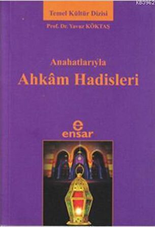 Anahatlarıyla Ahkam Hadisleri