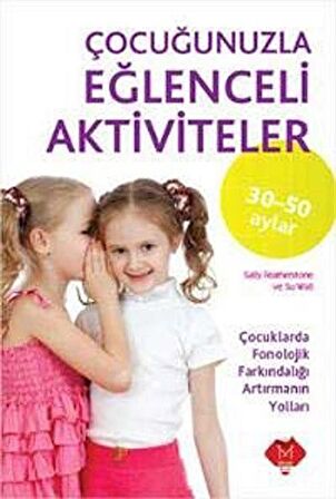 Çocuğunuzla Eğlenceli Aktiviteler (30-50 Aylar) / Sally Featherstone