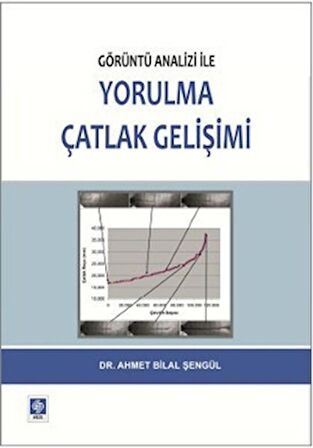 Görüntü Analizi ile Yorulma Çatlak Gelişimi