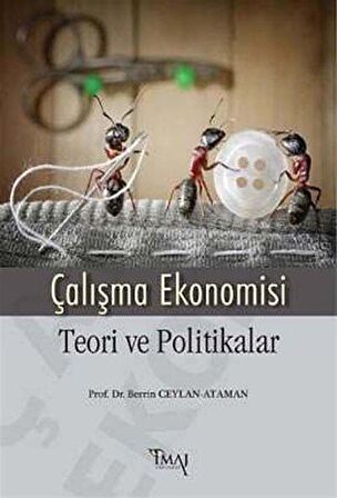 Çalışma Ekonomisi & Teori ve Politikalar / Berrin Ceylan Ataman