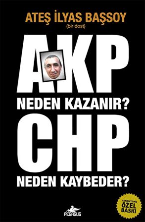 Akp Neden Kazanır? Chp Neden Kaybeder?