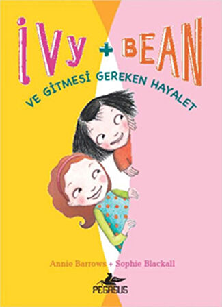 Ve Gitmesi Gereken Hayalet - Ivy + Bean 2