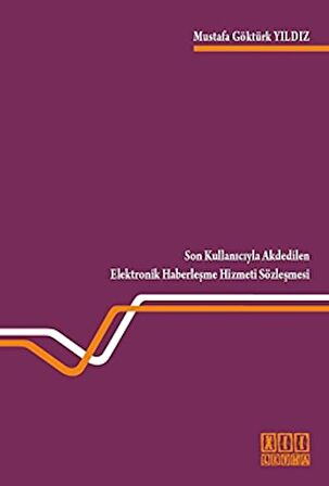 Son Kullanıcıyla Akdedilen Elektronik Haberleşme Hizmeti Sözleşmesi