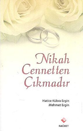 Nikah Cennetten Çıkmadır