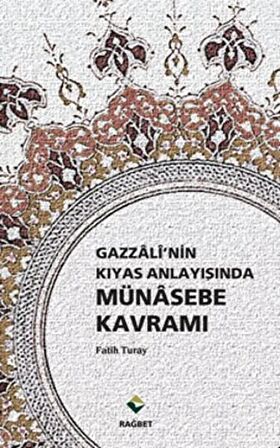 Gazzali’nin Kıyas Anlayışında Münasebe Kavramı