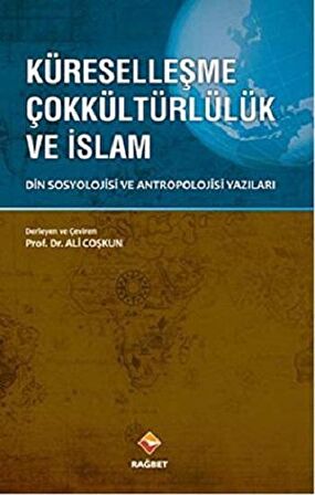 Küreselleşme Çokkültürlülük ve İslam