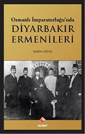 Osmanlı İmparatorluğu’nda Diyarbakır Ermenileri