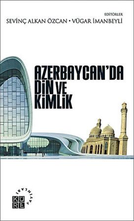 Azerbaycan’da Din ve Kimlik