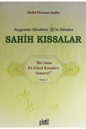 Peygamber Efendim'izin Dilinden Sahih Kıssalar