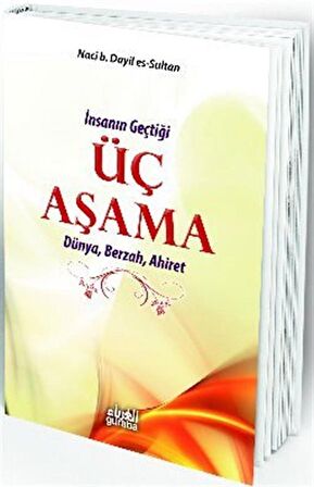 İnsanın Geçtiği Üç Aşama - Dünya, Berzah, Ahiret