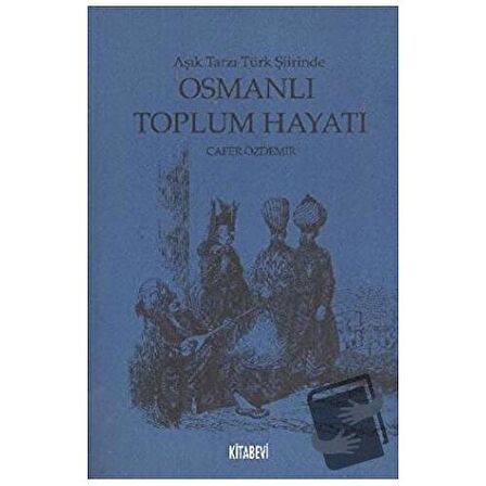 Aşık Tarzı Türk Şiirinde Osmanlı Toplumsal Hayatı