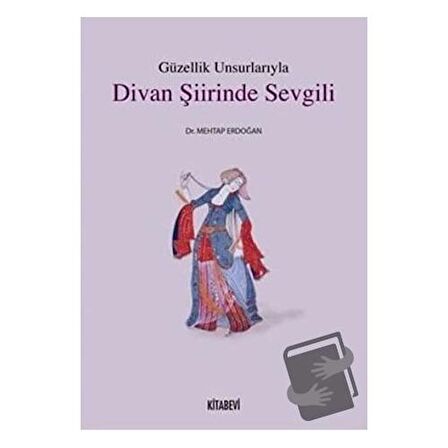 Güzellik Unsurlarıyla Divan Şiirinde Sevgili