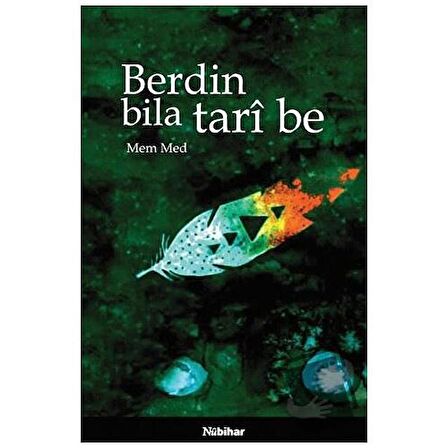 Berdin Bila Tari Be / Nubihar Yayınları / Mem Med