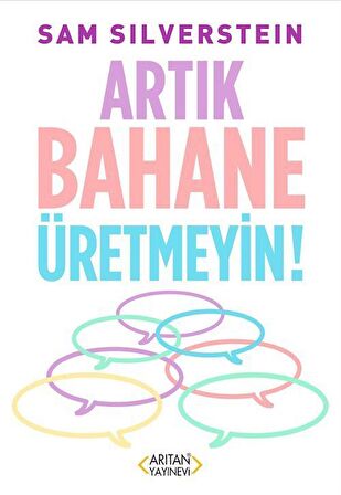 Artık Bahane Üretmeyin