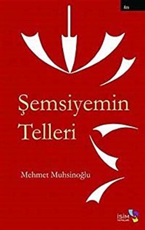 Şemsiyemin Telleri / Mehmet Muhsinoğlu