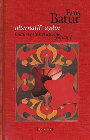 Alternatif: Aydın: Kültür ve Siyaset Üzerine Yazılar - 1