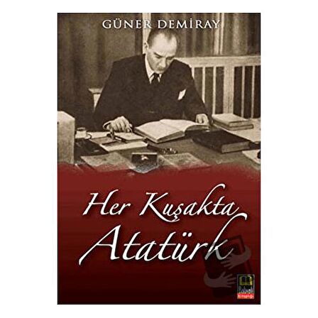 Her Kuşakta Atatürk