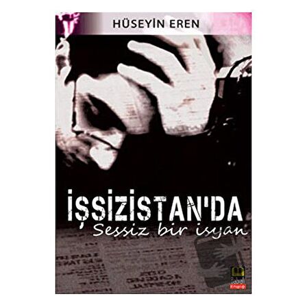 İşsizistanda Sessiz Bir İsyan