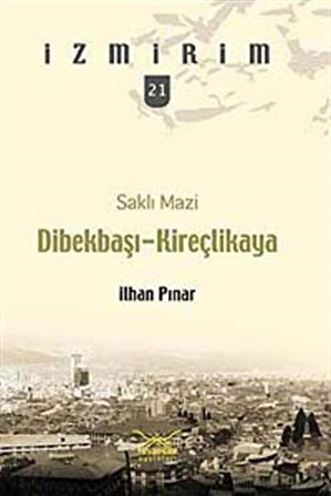 Saklı Mazi: Dibekbaşı Kireçlikaya