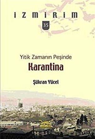 Yitik Zamanın Peşinde: Karantina