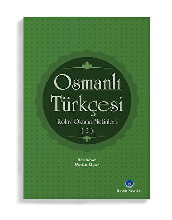 Osmanlı Türkçesi Kolay Okuma Metinleri 2