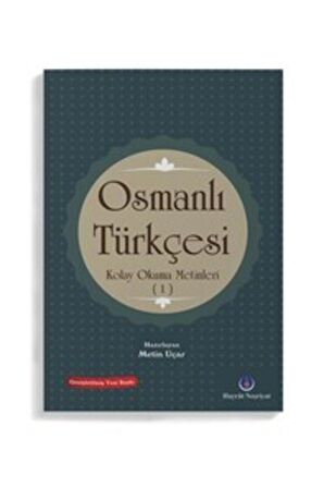 Osmanlı Türkçesi Kolay Okuma Metinleri -1