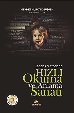 Çağdaş Metotlarla Hızlı Okuma ve Anlama Sanatı / Mehmet Murat Döğüşgen
