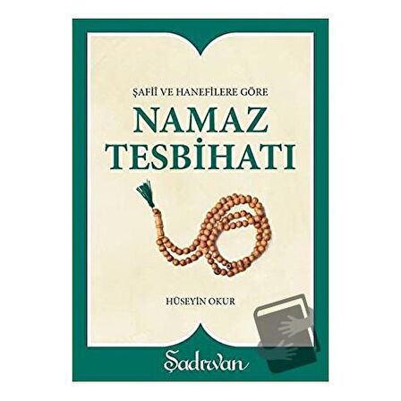 Şafii ve Hanefilere Göre Namaz Tesbihatı