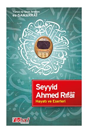 Seyyid Ahmed Rıfai Hayatı Ve Eserleri